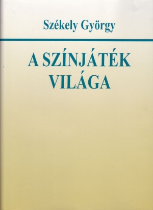 A színjáték világa